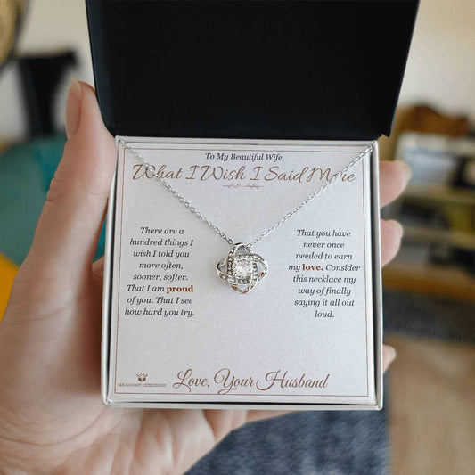 What I Wish I Said More - Love Knot Necklace for Wife
