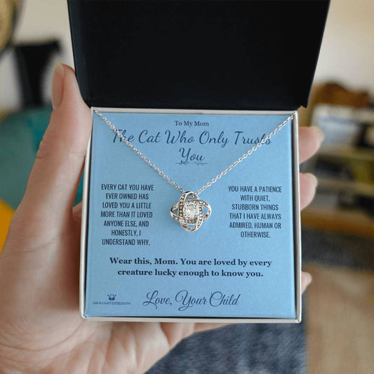 The Cat Who Only Trusts You - Love Knot Necklace for Mom