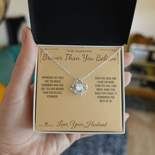 Braver Than You Believe - Love Knot Necklace for Wife