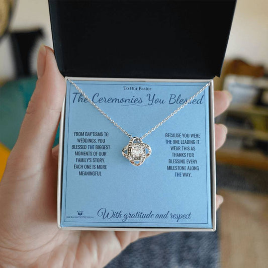The Ceremonies You Blessed - Love Knot Necklace for Pastor