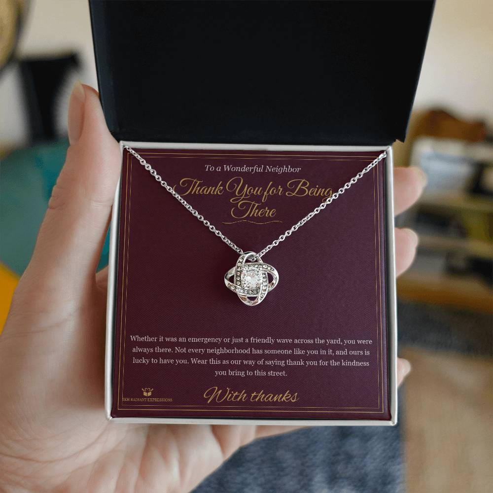 Thank You for Being There - Love Knot Necklace for Neighbor - personalized keepsake gift from SKH Radiant Expressions