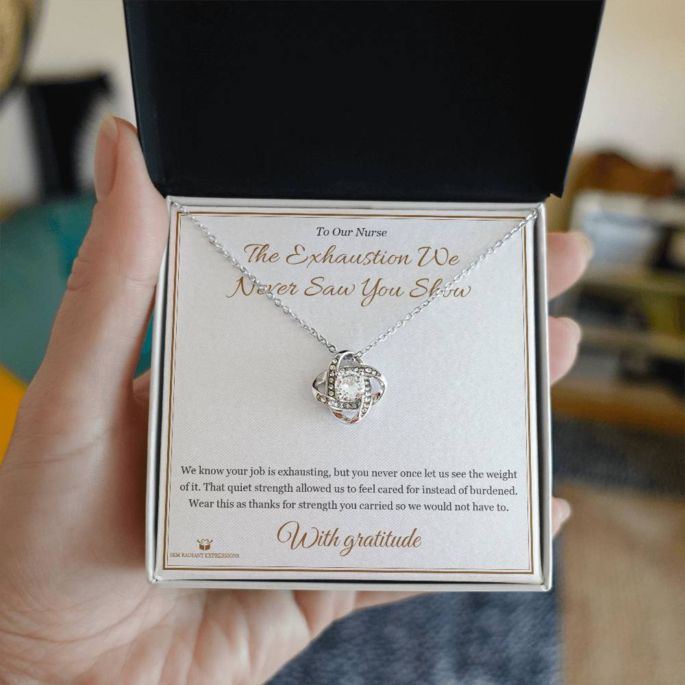 The Exhaustion We Never Saw You Show - Love Knot Necklace for Nurse - personalized keepsake gift from SKH Radiant Expressions