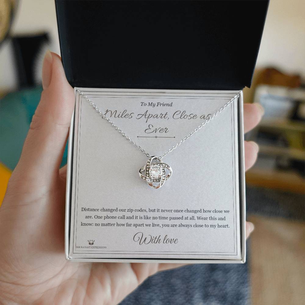 Miles Apart, Close as Ever - Love Knot Necklace for Friend - personalized keepsake gift from SKH Radiant Expressions