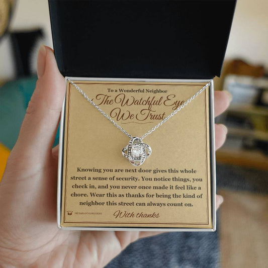 The Watchful Eye We Trust - Love Knot Necklace for Neighbor - personalized keepsake gift from SKH Radiant Expressions