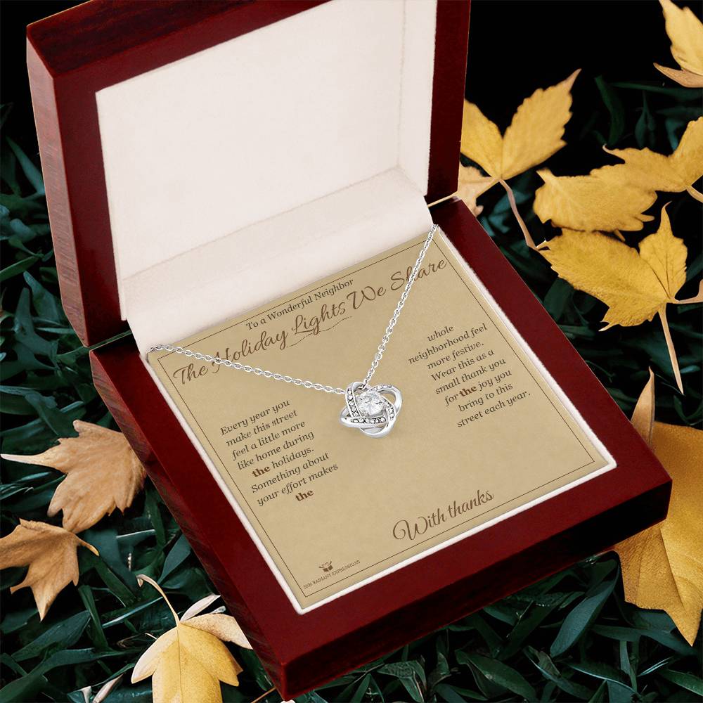 The Holiday Lights We Share - Love Knot Necklace for Neighbor