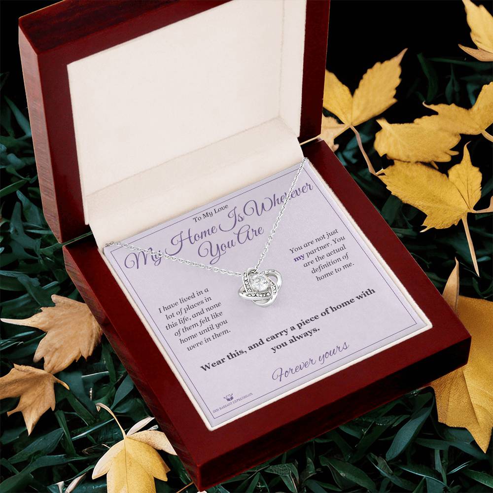 My Home Is Wherever You Are - Love Knot Necklace for Partner