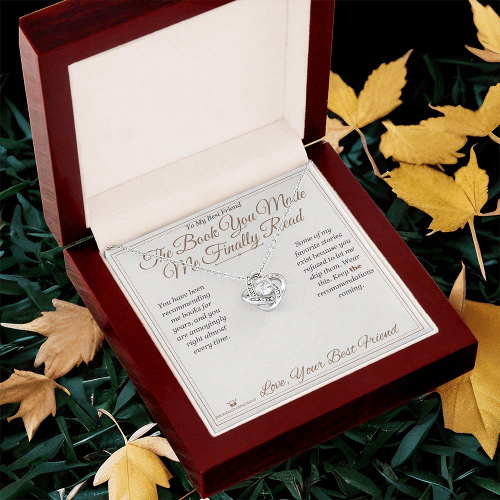 The Book You Made Me Finally Read - Love Knot Necklace for Best Friend