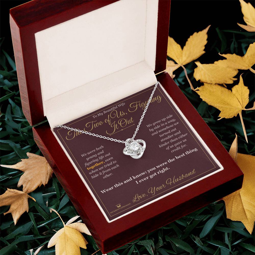 The Two of Us, Figuring It Out - Love Knot Necklace for Wife