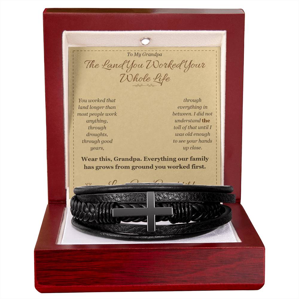The Land You Worked Your Whole Life - Men's Cross Bracelet for Grandfather