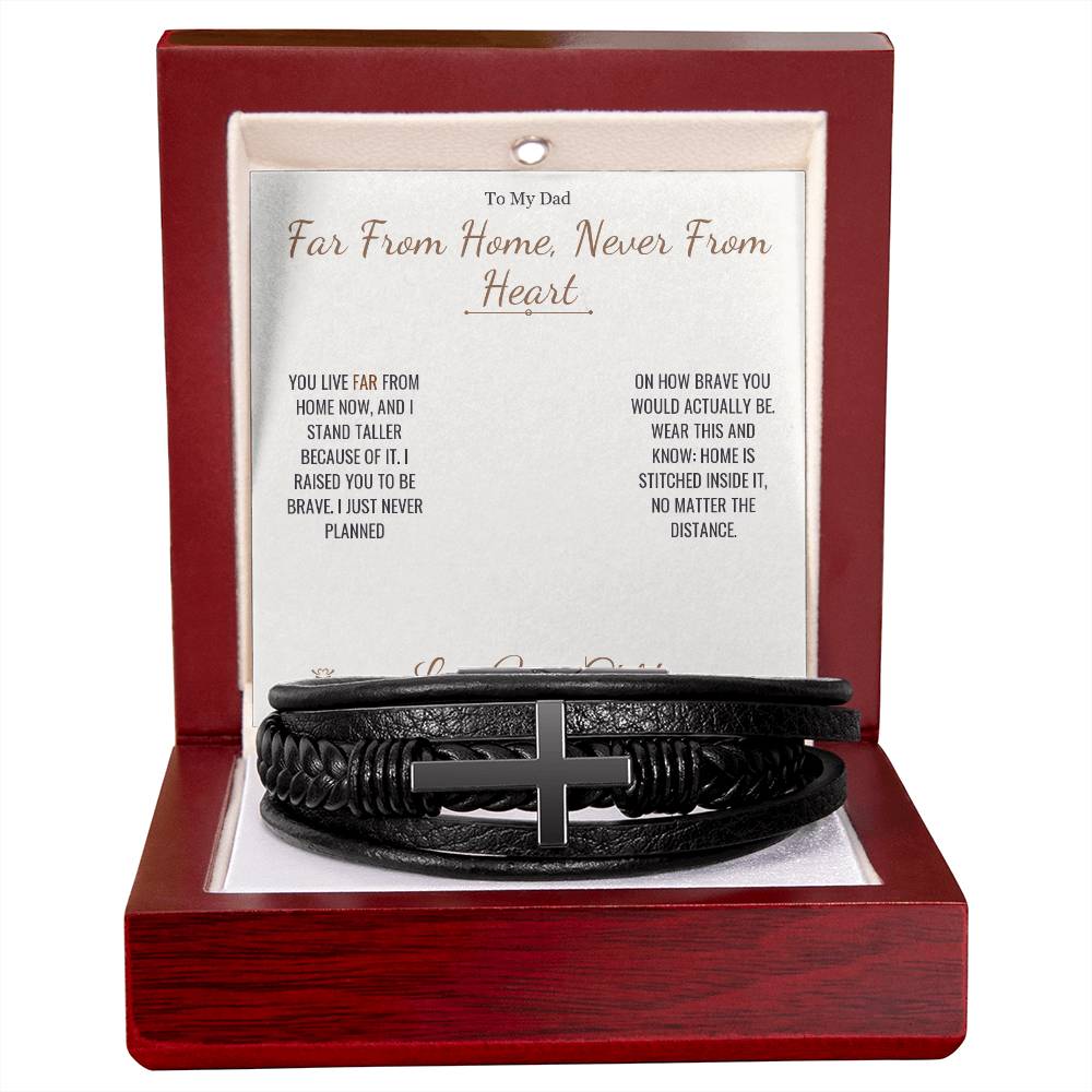 Far From Home, Never From Heart - Men's Cross Bracelet for Dad