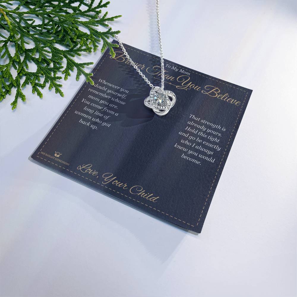 Braver Than You Believe - Love Knot Necklace for Mom