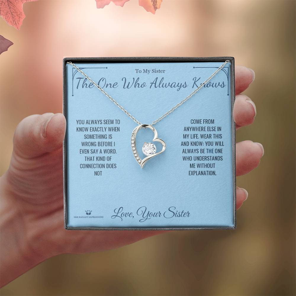 Meaningful gift for sister - The One Who Always Knows