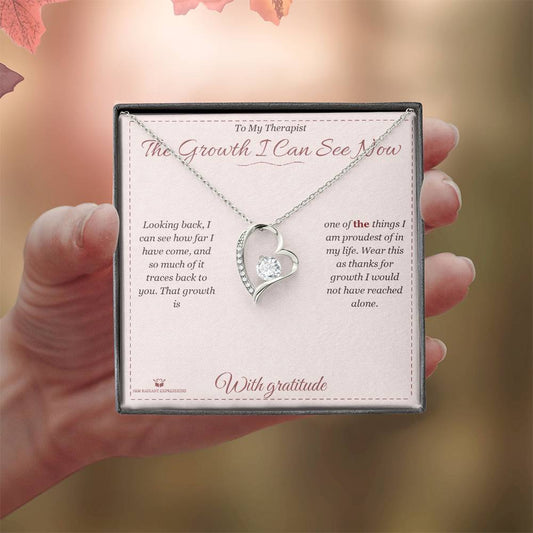 The Growth I Can See Now - Forever Love Necklace for Therapist