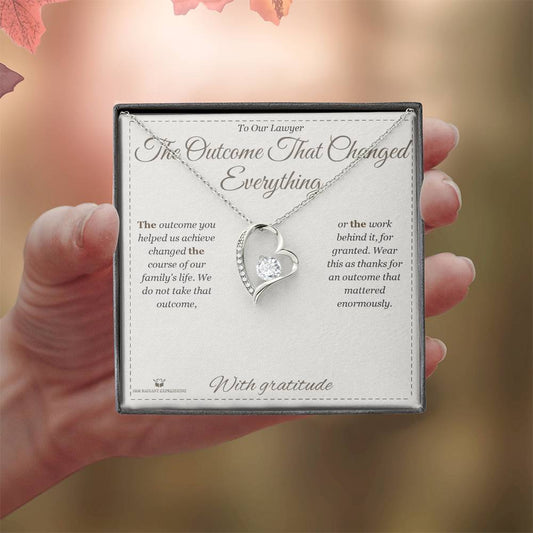 The Outcome That Changed Everything - Forever Love Necklace for Lawyer
