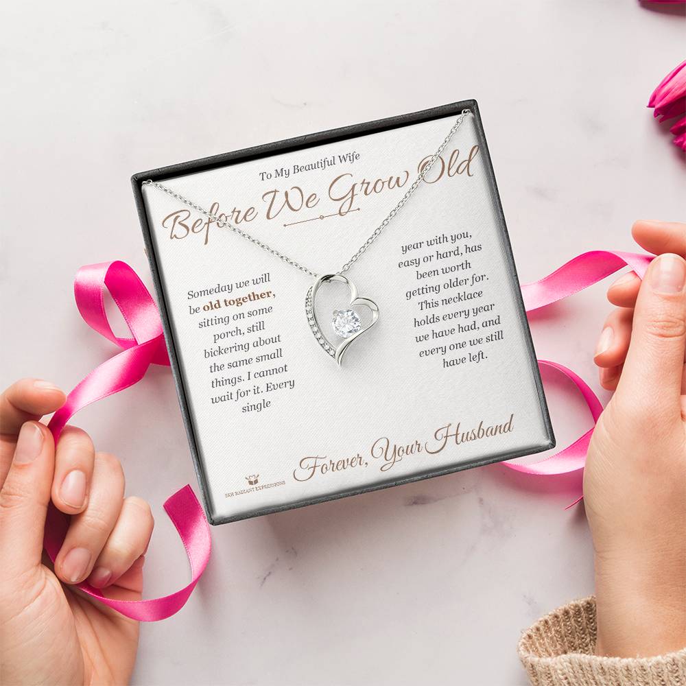 Before We Grow Old - Forever Love Necklace for Wife