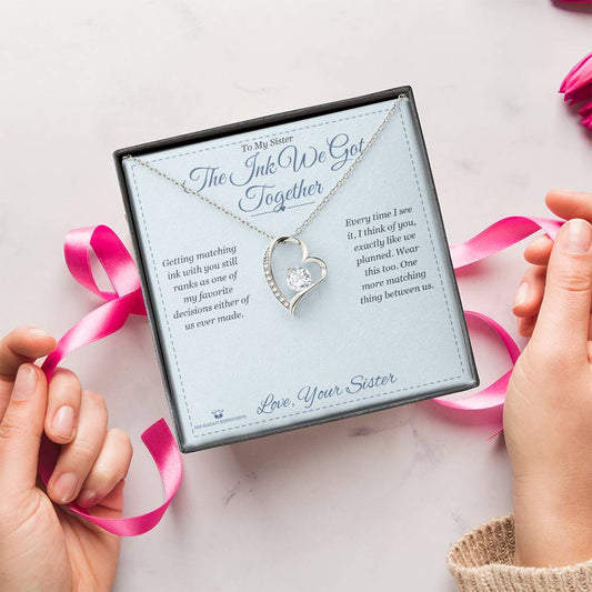 The Ink We Got Together - Forever Love Necklace for Sister