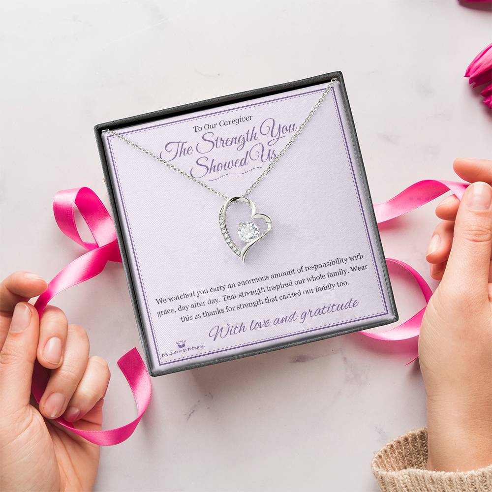 The Strength You Showed Us - Forever Love Necklace for Caregiver - personalized keepsake gift from SKH Radiant Expressions