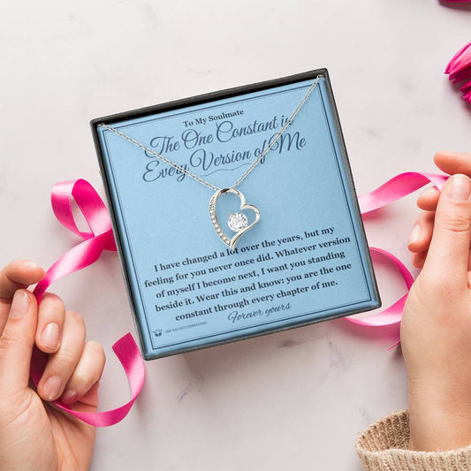 The One Constant in Every Version of Me - Forever Love Necklace for Soulmate - personalized keepsake gift from SKH Radiant Expressions