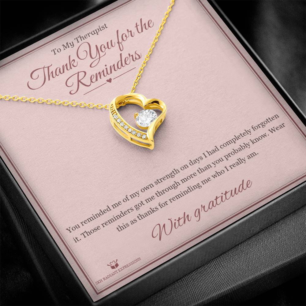 Thank You for the Reminders - Forever Love Necklace for Therapist