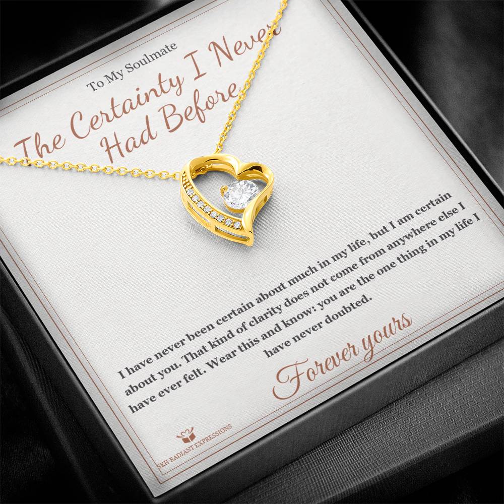 The Certainty I Never Had Before - Forever Love Necklace for Soulmate - personalized keepsake gift from SKH Radiant Expressions