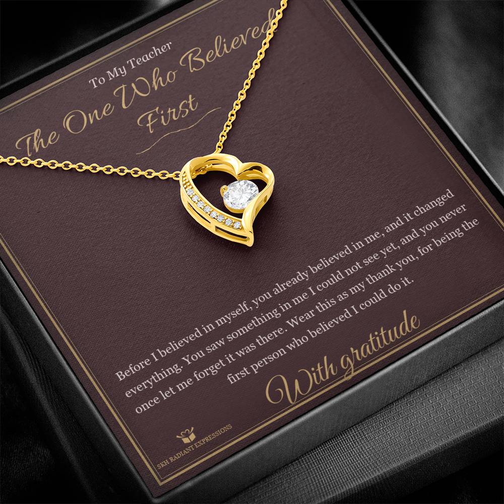 The One Who Believed First - Forever Love Necklace for Teacher - personalized keepsake gift from SKH Radiant Expressions