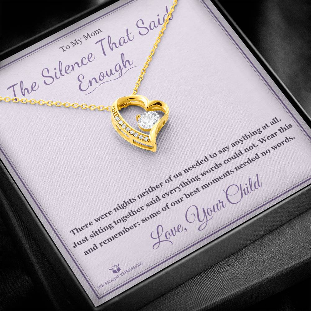 The Silence That Said Enough - Forever Love Necklace for Mom - personalized keepsake gift from SKH Radiant Expressions
