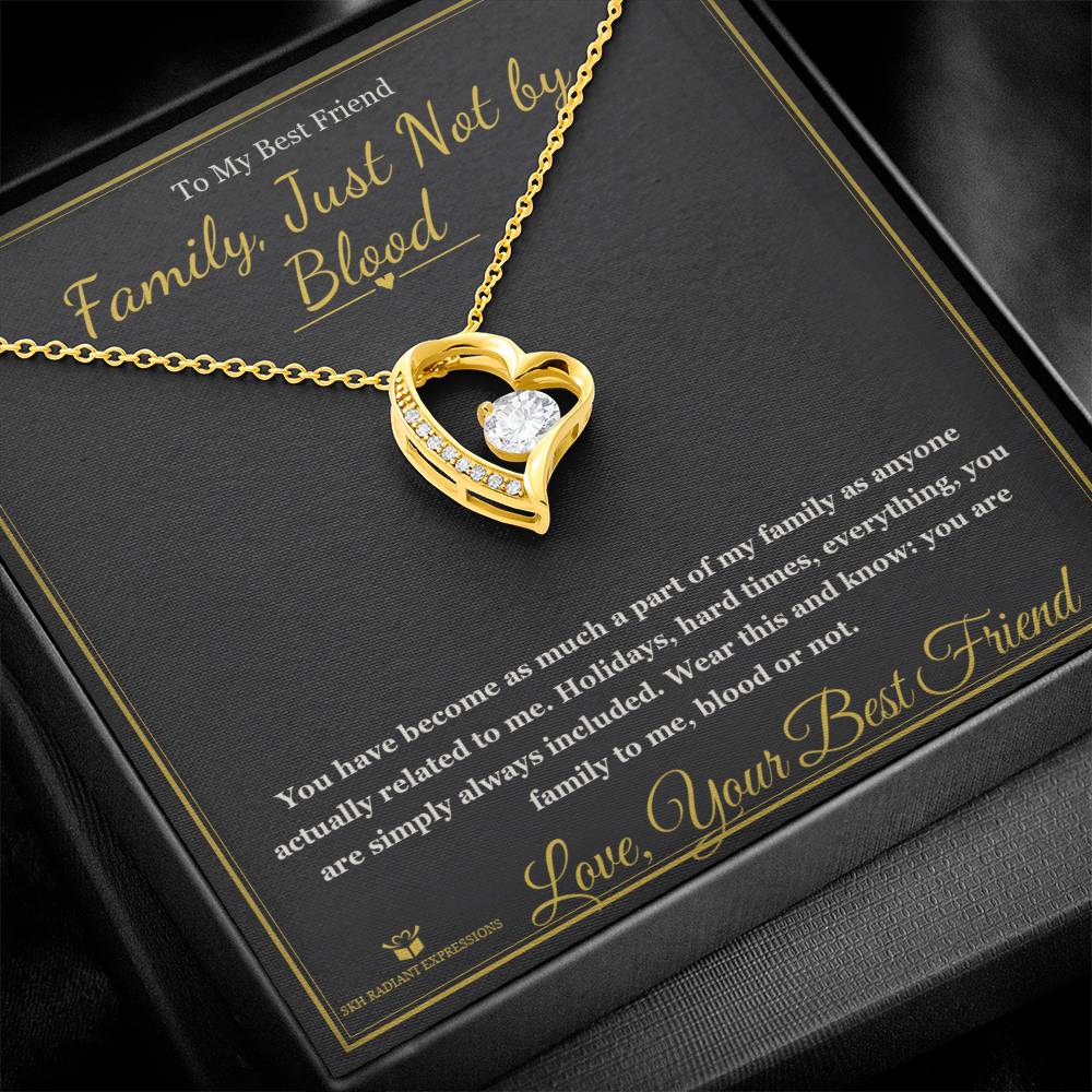 Family, Just Not by Blood - Forever Love Necklace for Best Friend - personalized keepsake gift from SKH Radiant Expressions