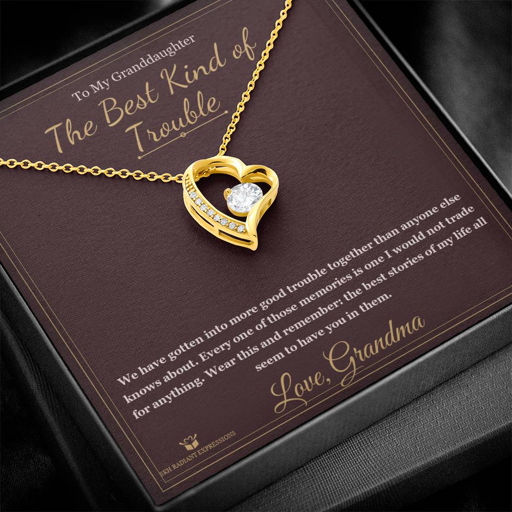 The Best Kind of Trouble - Forever Love Necklace for Granddaughter