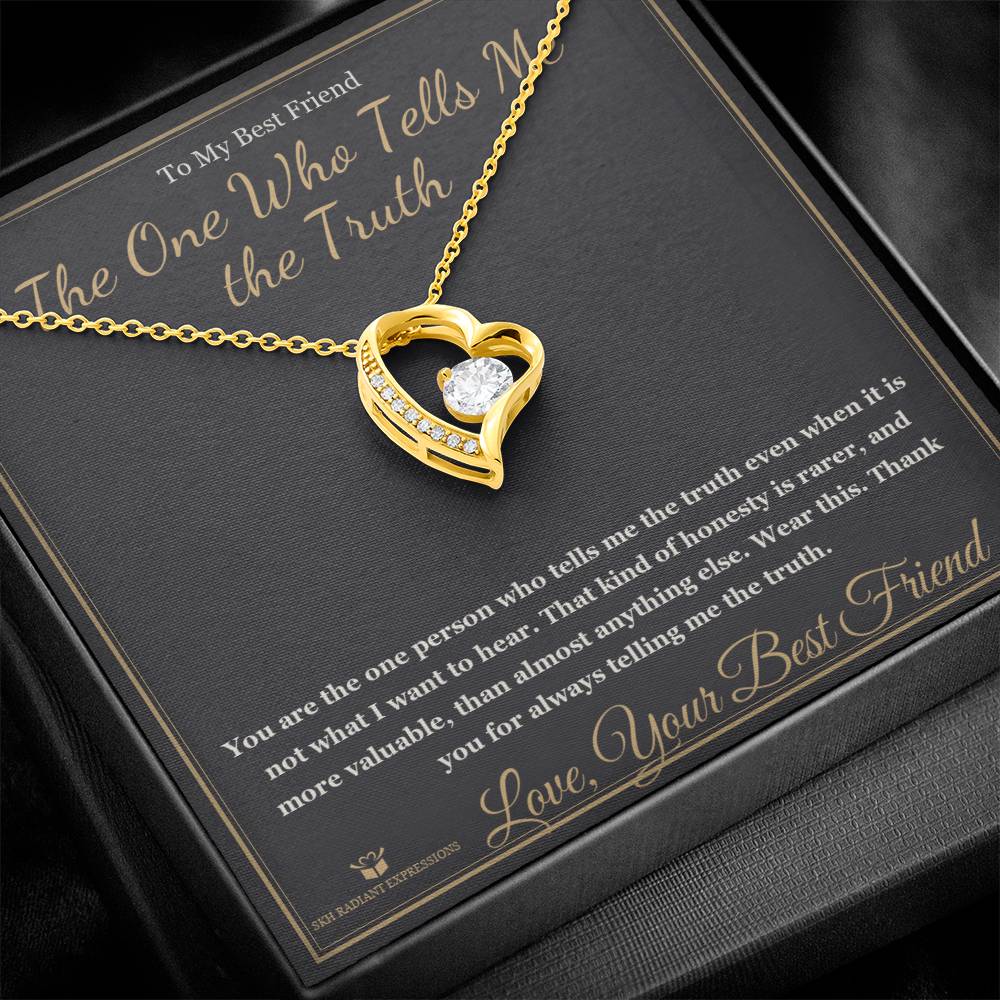 The One Who Tells Me the Truth - Forever Love Necklace for Best Friend - personalized keepsake gift from SKH Radiant Expressions