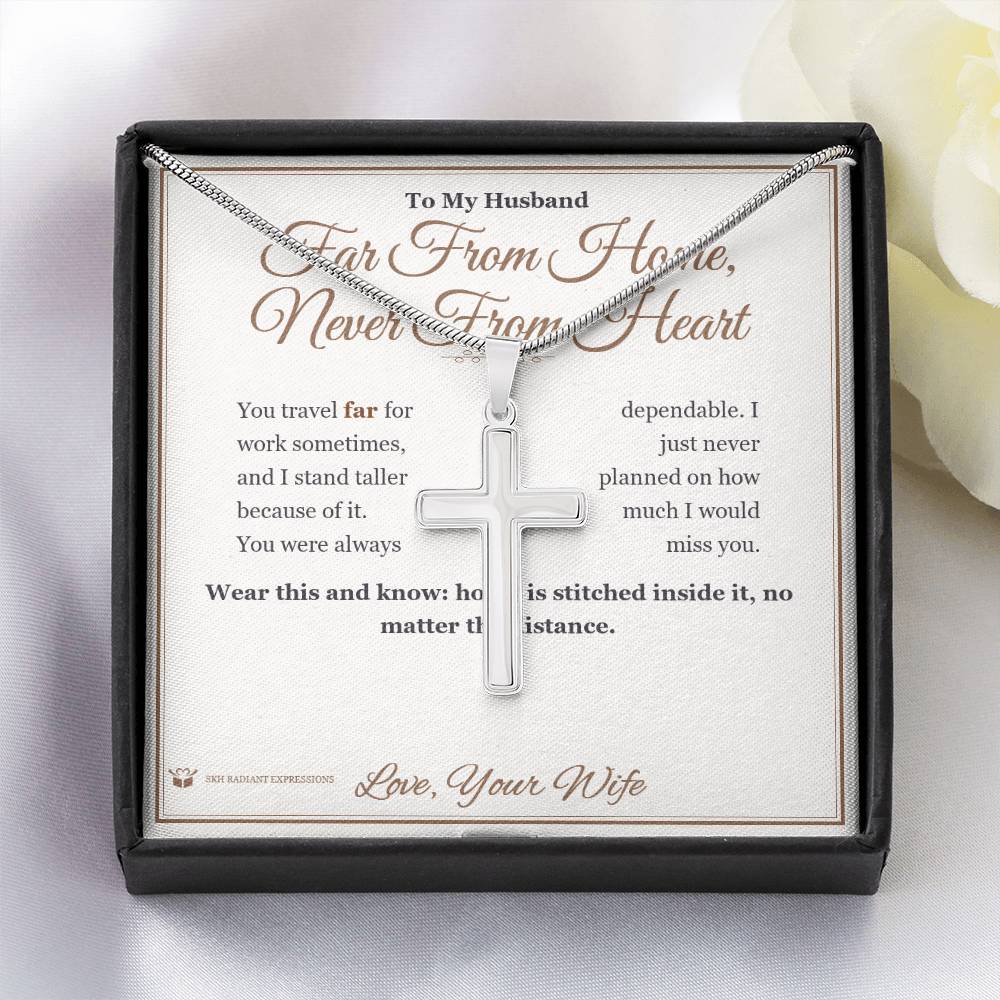 Far From Home, Never From Heart - Artisan Cross Necklace for Husband - personalized keepsake gift from SKH Radiant Expressions