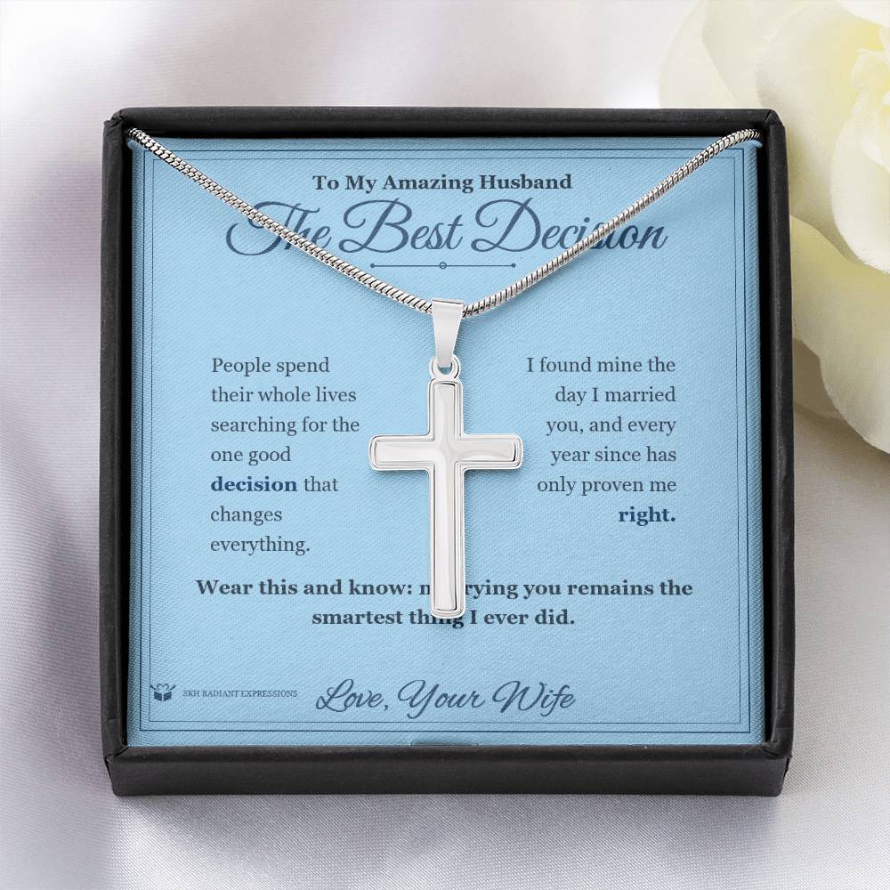 The Best Decision - Artisan Cross Necklace for Husband - personalized keepsake gift from SKH Radiant Expressions