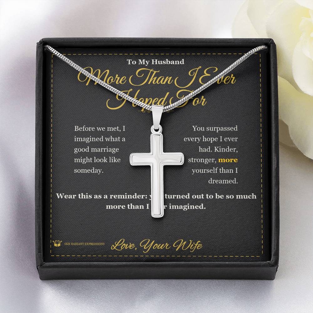 More Than I Ever Hoped For - Artisan Cross Necklace for Husband - personalized keepsake gift from SKH Radiant Expressions