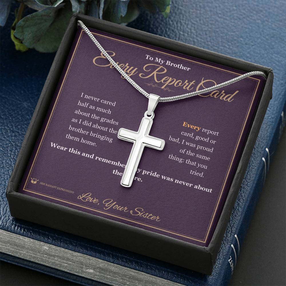 Every Report Card - Artisan Cross Necklace for Brother - personalized keepsake gift from SKH Radiant Expressions