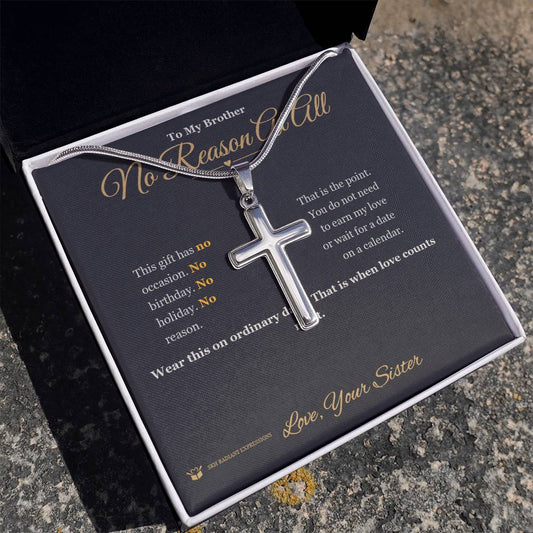 No Reason At All - Artisan Cross Necklace for Brother - personalized keepsake gift from SKH Radiant Expressions