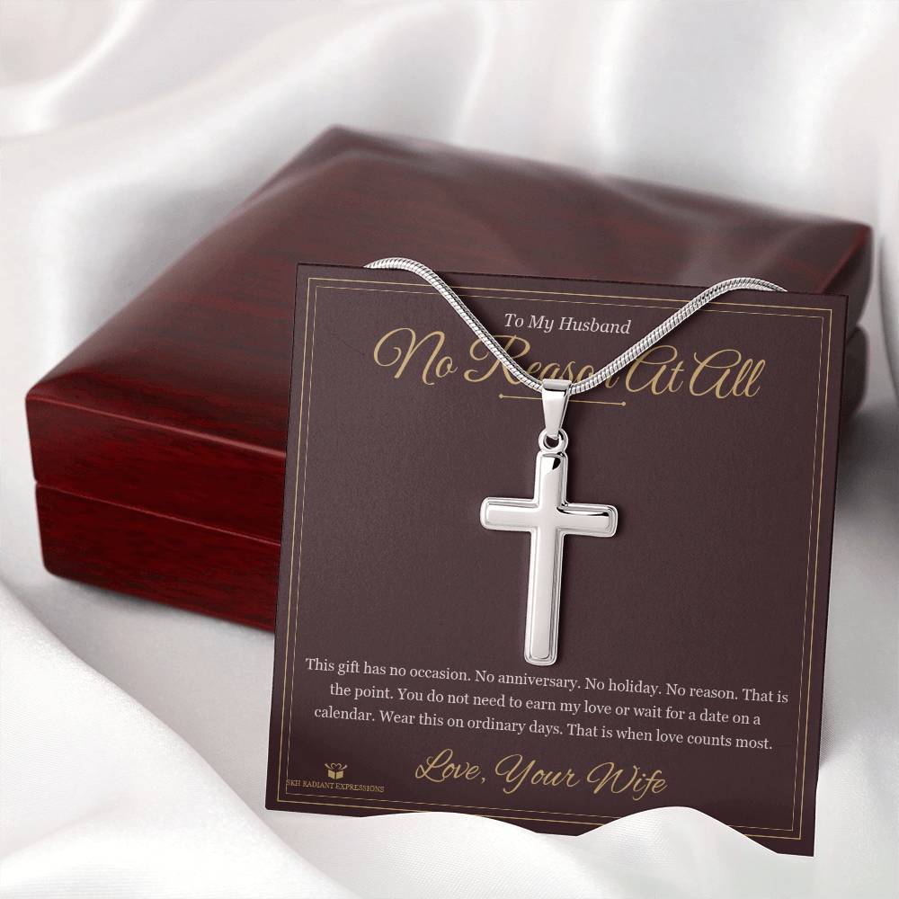 No Reason At All - Artisan Cross Necklace for Husband - personalized keepsake gift from SKH Radiant Expressions