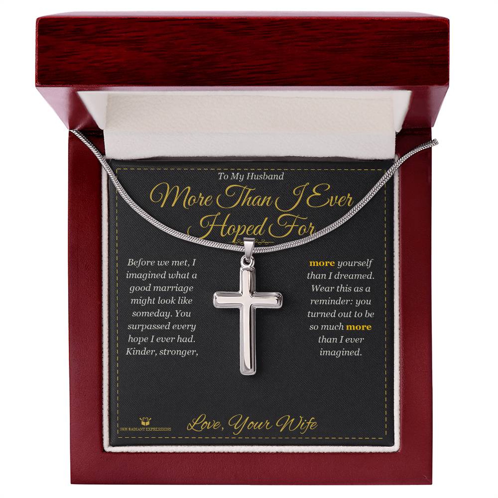More Than I Ever Hoped For - Artisan Cross Necklace for Husband