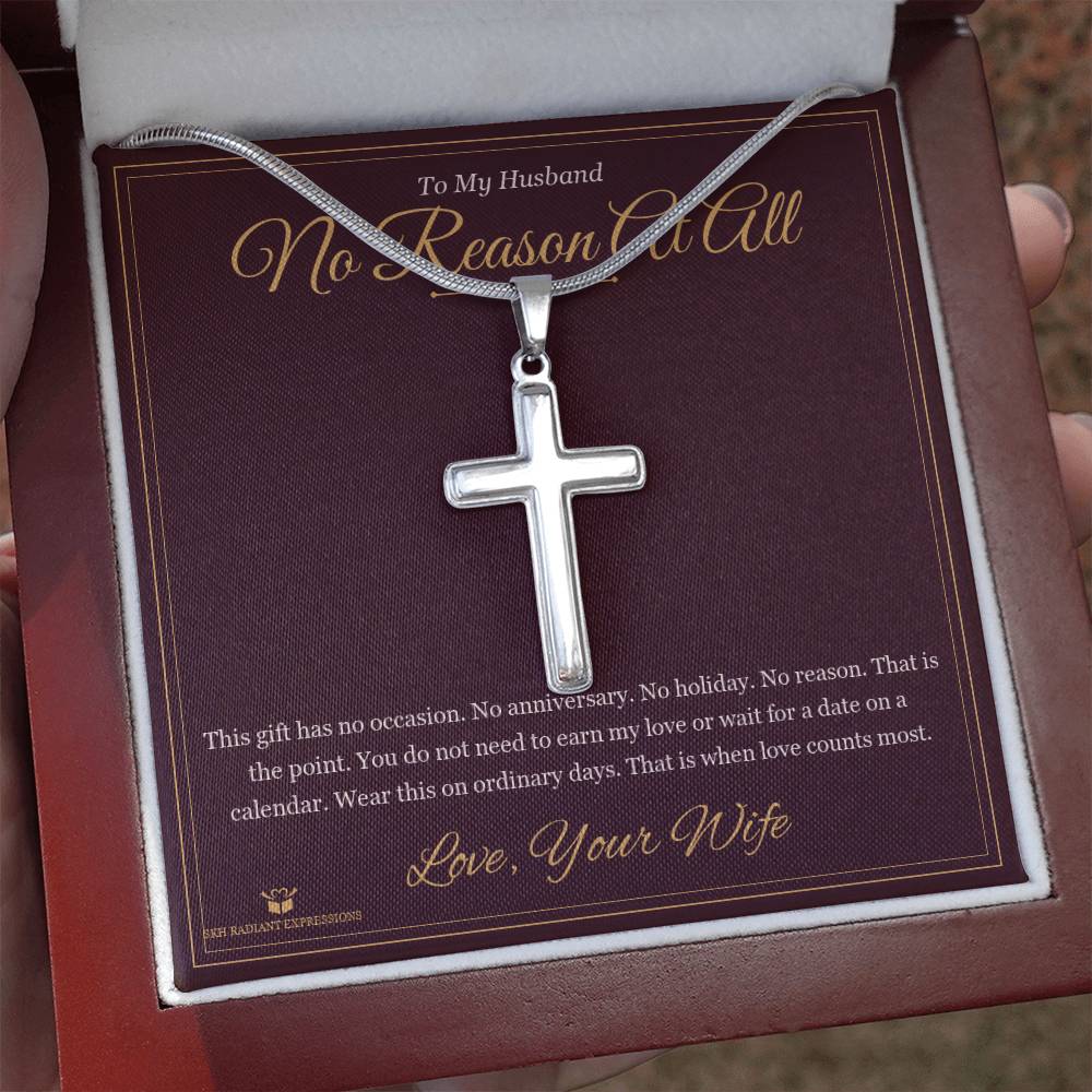 No Reason At All - Artisan Cross Necklace for Husband - personalized keepsake gift from SKH Radiant Expressions