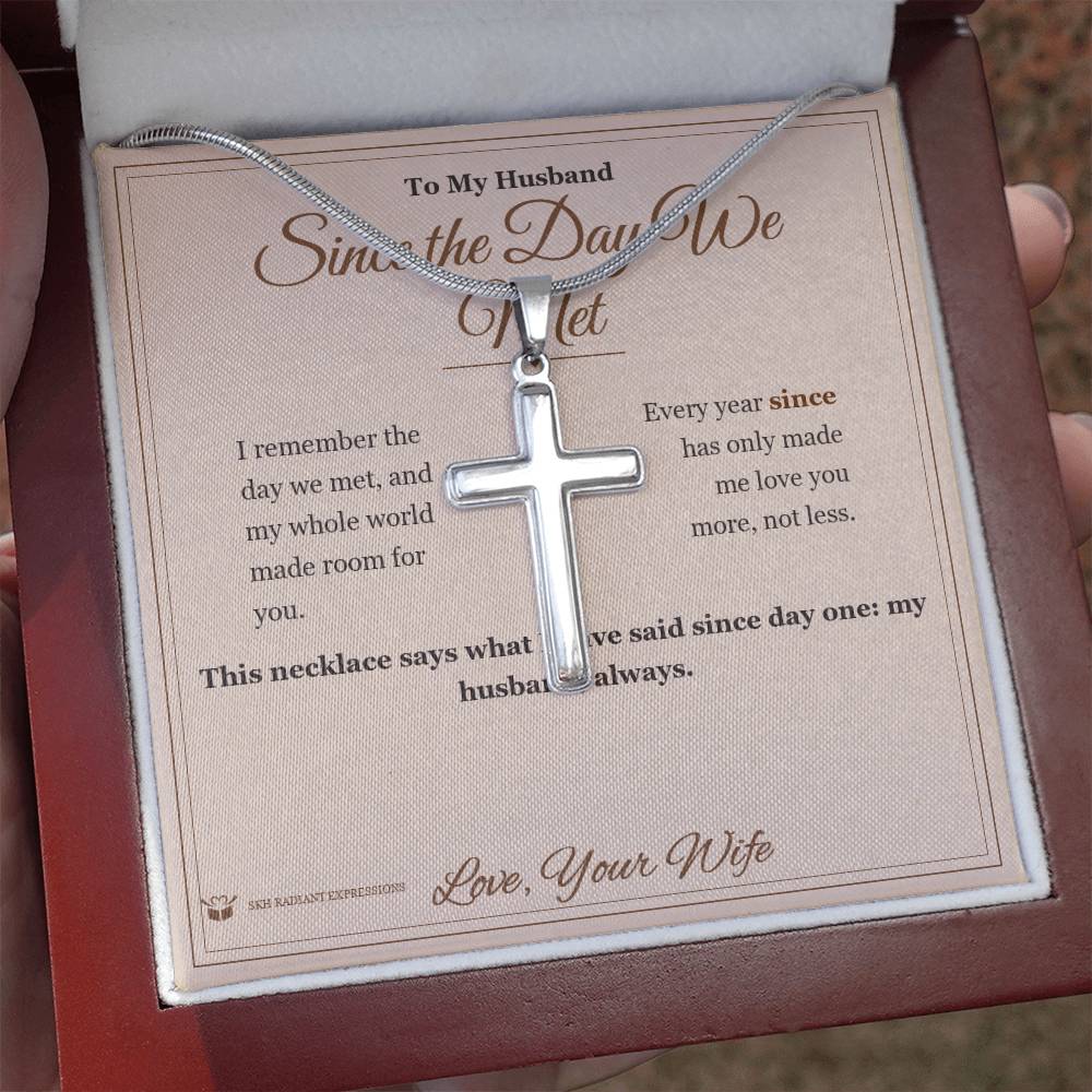 Since the Day We Met - Artisan Cross Necklace for Husband - personalized keepsake gift from SKH Radiant Expressions