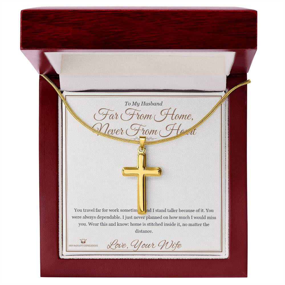 Far From Home, Never From Heart - Artisan Cross Necklace for Husband - personalized keepsake gift from SKH Radiant Expressions