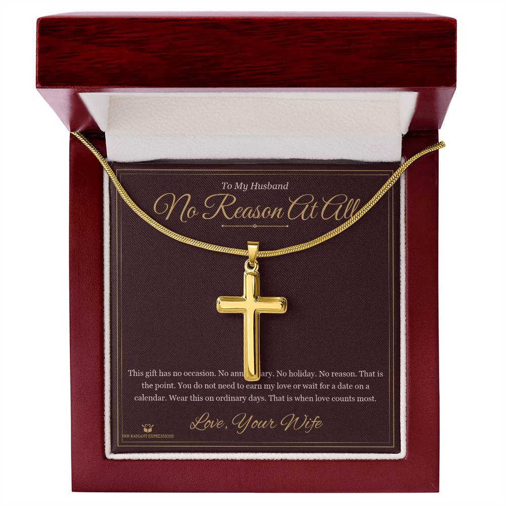 No Reason At All - Artisan Cross Necklace for Husband - personalized keepsake gift from SKH Radiant Expressions
