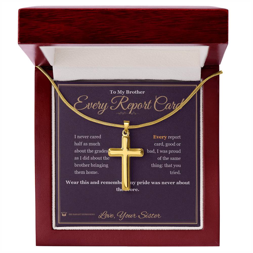 Every Report Card - Artisan Cross Necklace for Brother - personalized keepsake gift from SKH Radiant Expressions