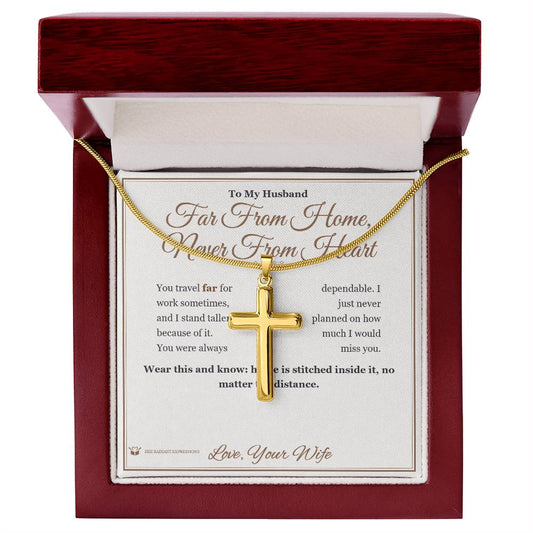 Far From Home, Never From Heart - Artisan Cross Necklace for Husband - personalized keepsake gift from SKH Radiant Expressions