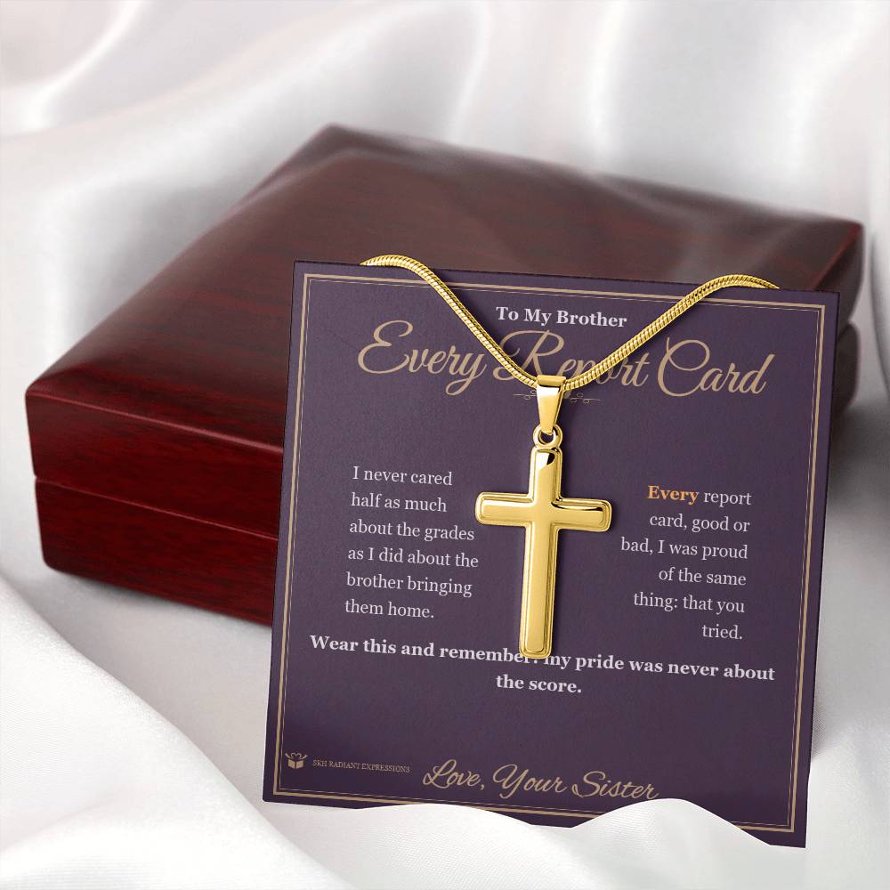 Every Report Card - Artisan Cross Necklace for Brother - personalized keepsake gift from SKH Radiant Expressions