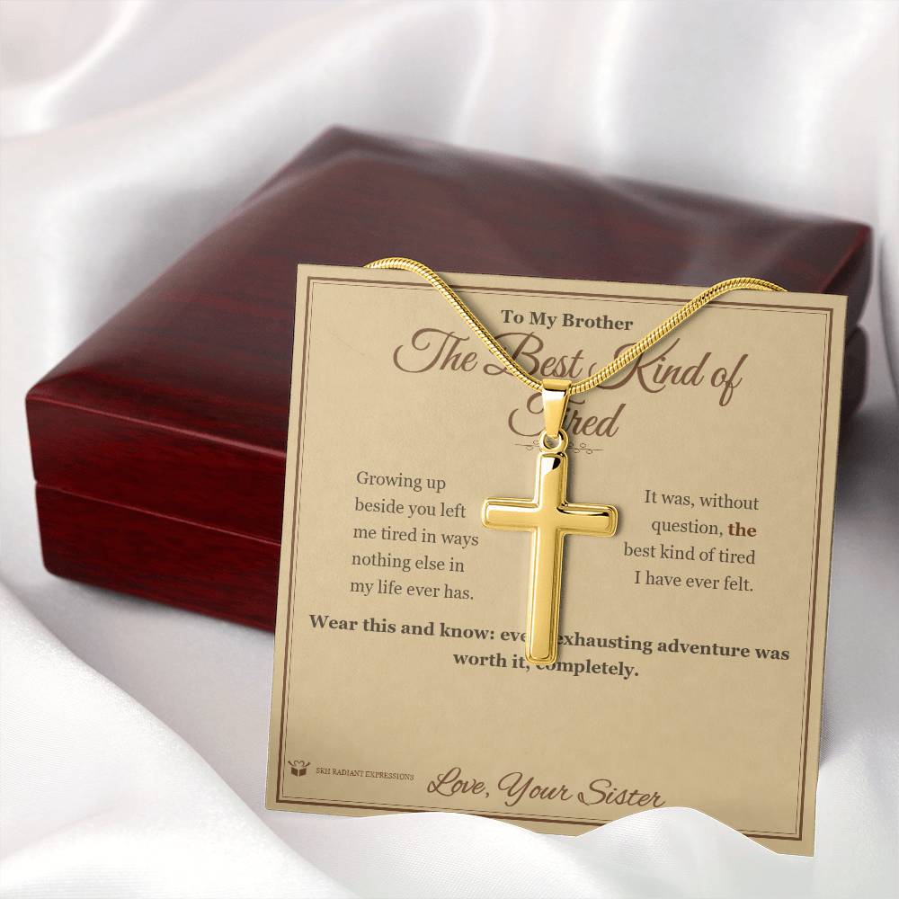 The Best Kind of Tired - Artisan Cross Necklace for Brother - personalized keepsake gift from SKH Radiant Expressions