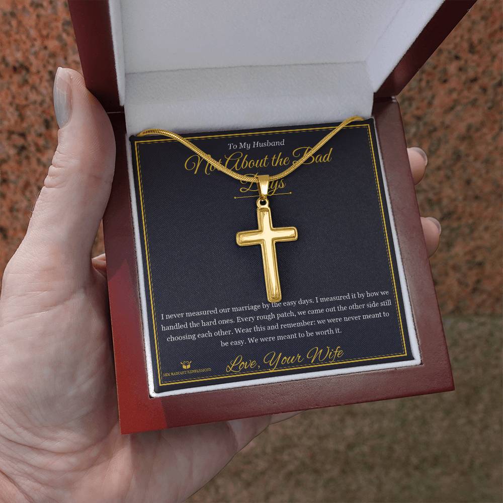 Not About the Bad Days - Artisan Cross Necklace for Husband - personalized keepsake gift from SKH Radiant Expressions