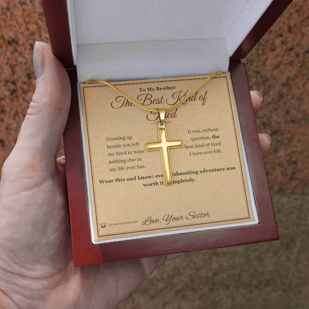 The Best Kind of Tired - Artisan Cross Necklace for Brother - personalized keepsake gift from SKH Radiant Expressions