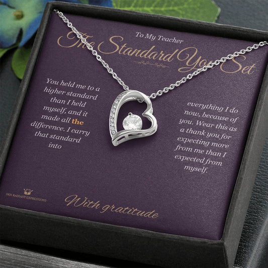 The Standard You Set - Forever Love Necklace for Teacher