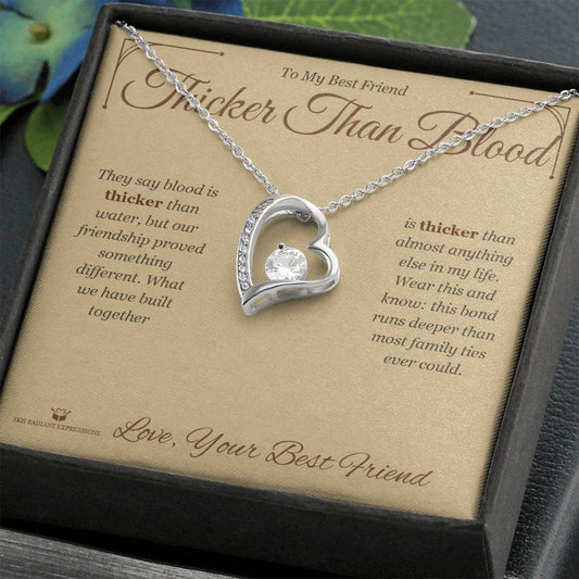 Thicker Than Blood - Forever Love Necklace for Best Friend
