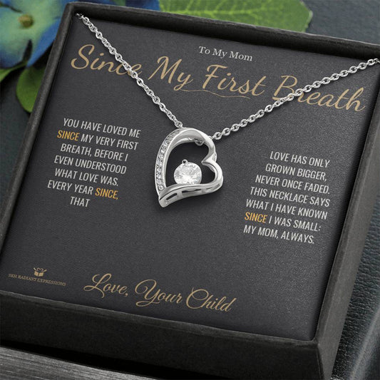 Since My First Breath - Forever Love Necklace for Mom