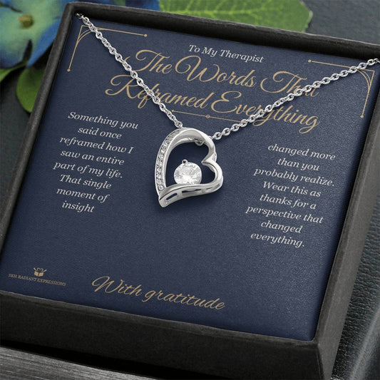 The Words That Reframed Everything - Forever Love Necklace for Therapist